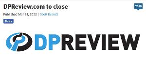 数码相机权威网站 Dpreview 宣布即将关停， 4 月 10 日后便不再更新
