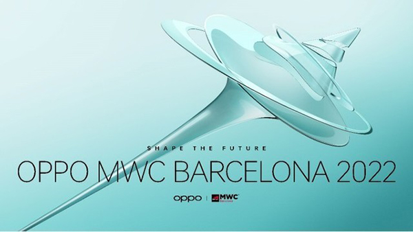 OPPO将在MWC 2022携多项创新技术和产品亮相