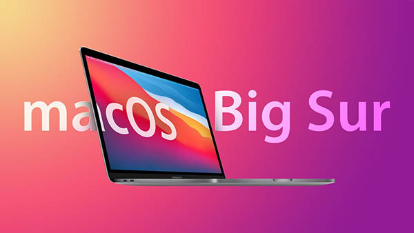 苹果 macOS Big Sur 11.6.7发布