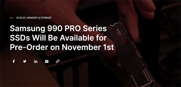 三星新款旗舰 SSD 990 Pro 将在11月1日预售 与980 Pro比随机读写性能提高了 55%