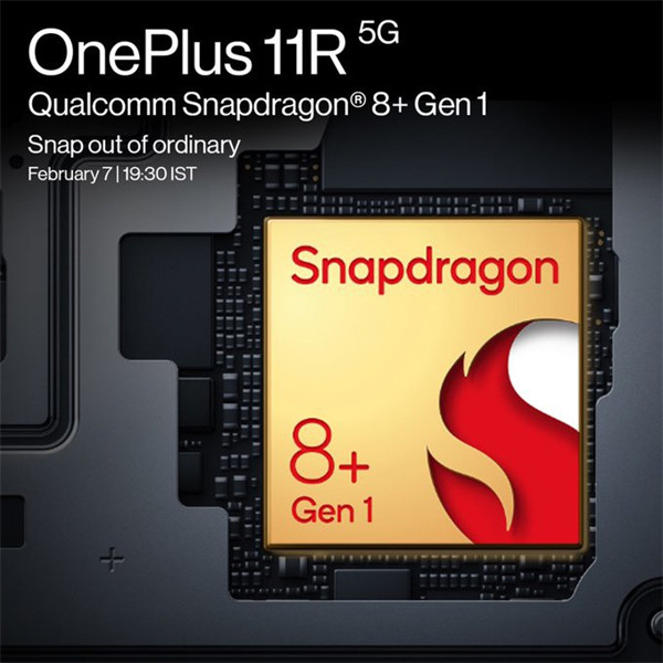 一加印度官方宣布：一加 11R 将搭载骁龙 8+ Gen 1 芯片