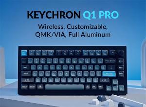Keychron 推出适用于 Mac 的 Q1 Pro 无线定制机械键盘：可通过 QMK / VIA 完全自定义