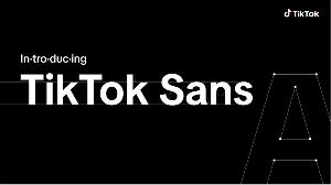 TikTok 推出 TikTok Sans 字体