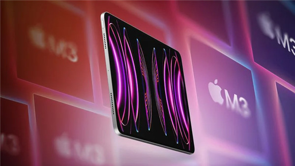 消息称：iPad Pro首次搭载苹果M3芯，业内第一款采用3nm芯片的平板电脑